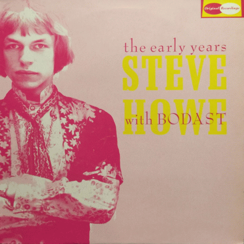 Bodast : Steve Howe With Bodast - The Early Years